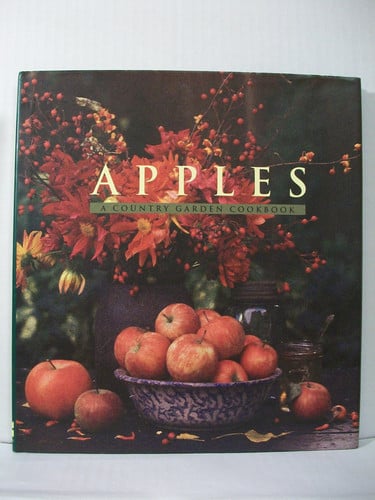 Apples: A Country Garden Cookbook