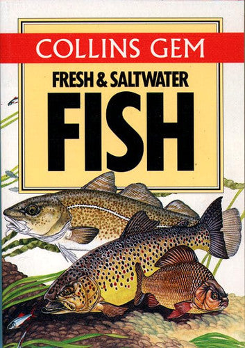 Fresh And Saltwater Fish (Collins Gem)