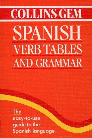 Spanish Verb Tables and Grammar (Collins Gem)