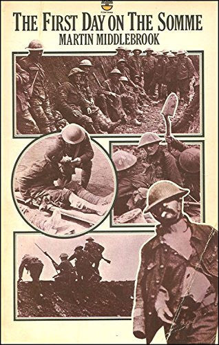 The First Day on the Somme 1 July 1916