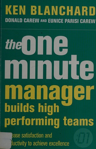 One Minute Manager Builds High Performance Teams (The One Minute Manager)