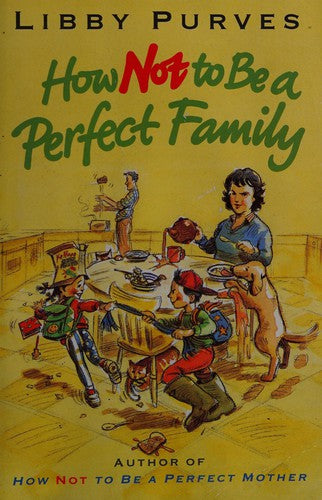 How Not to Be a Perfect Family