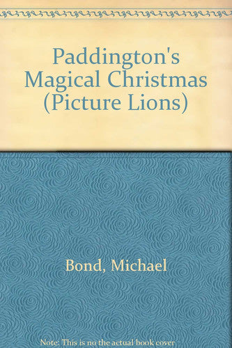 Paddington's Magical Christmas (Picture Lions S.)