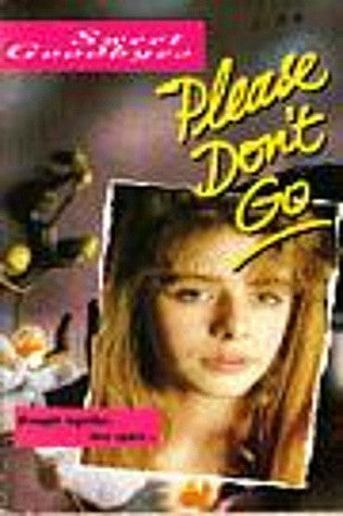 Please Don't Go (Sweet Goodbyes S.)