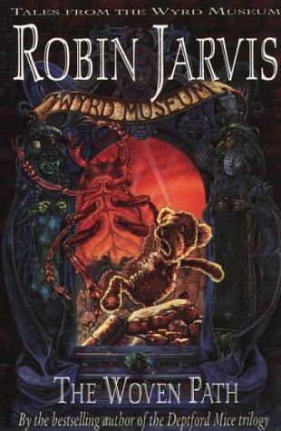 The Woven Path: Book 1 (Tales from the Wyrd Museum)