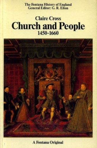 Church and People, 1450-1660: Triumph of the Laity in the English Church (Fontana history of England)