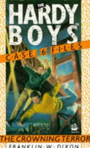 The Crowning Terror (The Hardy Boys Casefiles # 6)
