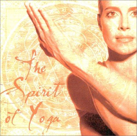 The Spirit of Yoga: A Unique Journey Through the Eight Limbs of the Yoga Sutras of Patanjali