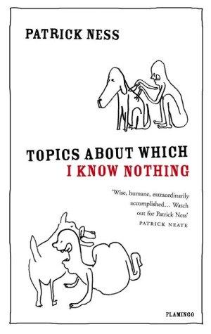 Topics About Which I Know Nothing