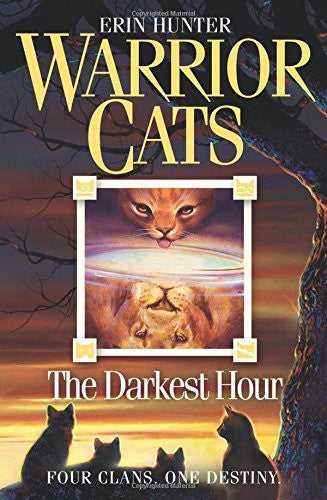 The Darkest Hour: Discover the Warrior Cats, the bestselling children’s fantasy series of animal tales: Book 6
