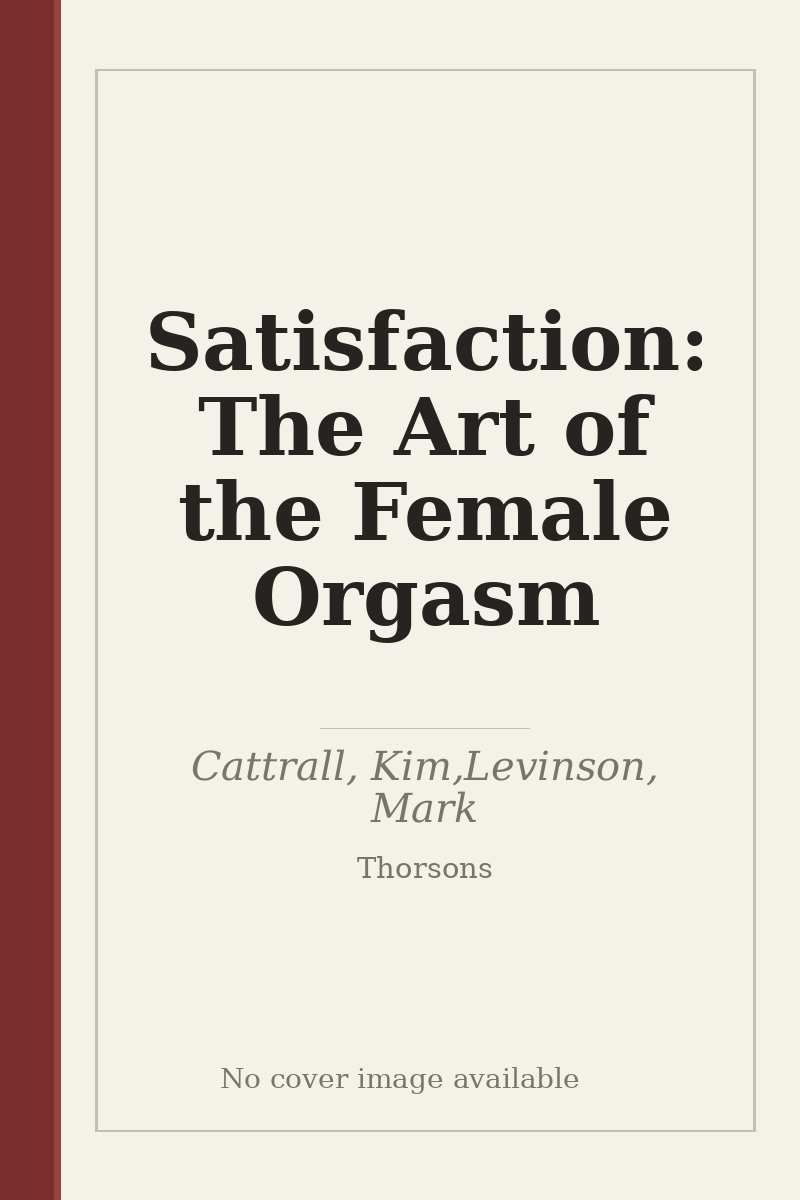 Satisfaction: The Art of the Female Orgasm - no cover image available