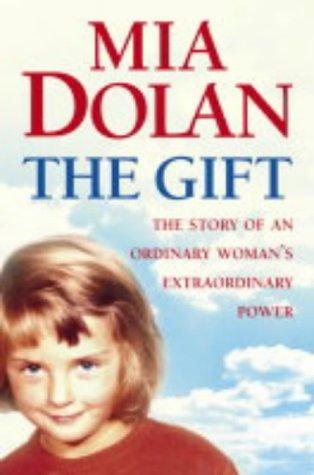 THE GIFT: The Story of an Ordinary Woman’s Extraordinary Power