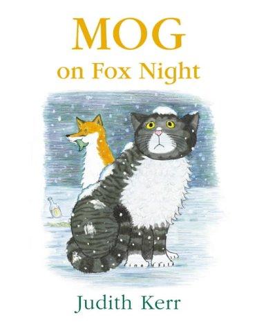 Mog on Fox Night: The illustrated adventures of the nation’s favourite cat, from the author of The Tiger Who Came To Tea