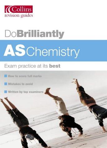 AS Chemistry (Do Brilliantly At)