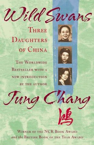 Wild Swans: Three Daughters of China – One of the Sunday Times Top 100 Bestselling Books of the Past 50 Years