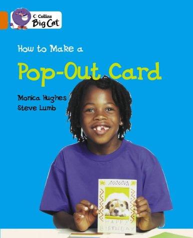How to Make Pop-up Cards: A non-fiction book which shows that pop-up cards are fun and easy to make. (Collins Big Cat)