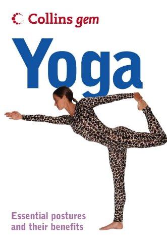 Yoga: Essential Postures and Their Benefits (Collins Gem)