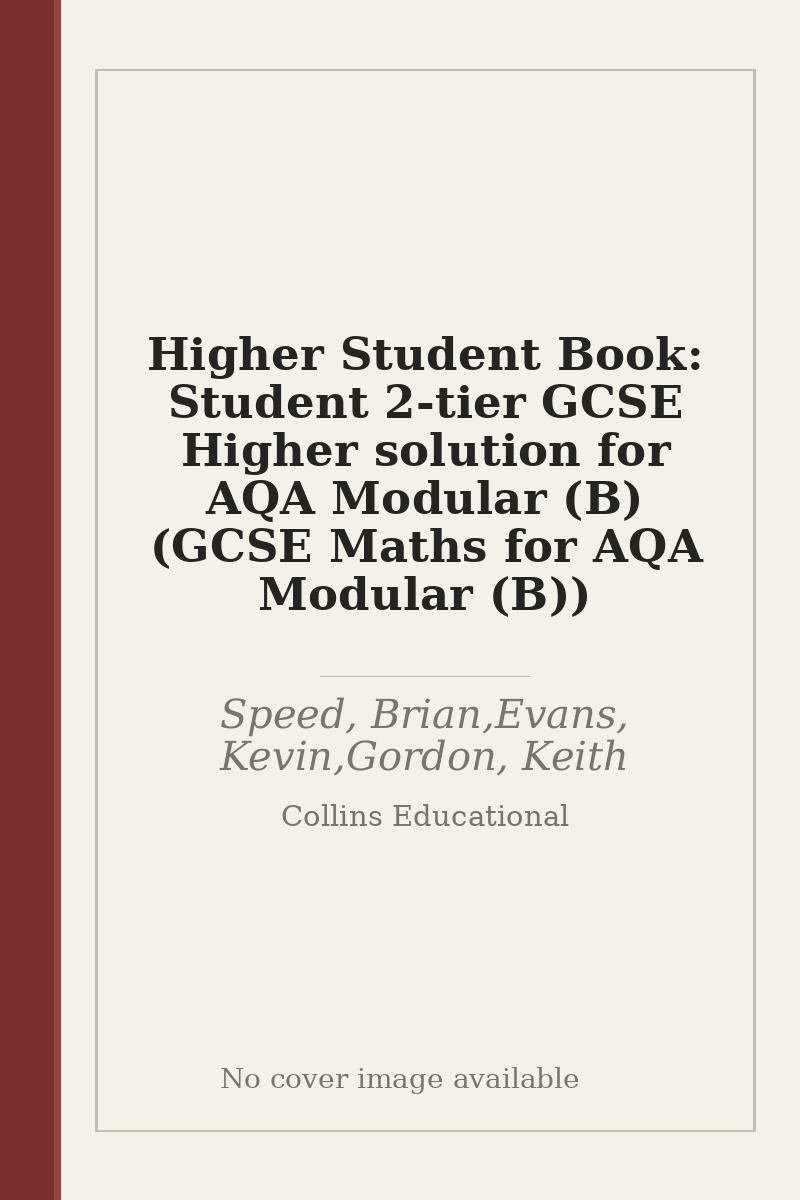 Higher Student Book: Student 2-tier GCSE Higher solution for AQA Modular (B) (GCSE Maths for AQA Modular (B)) - no cover image available