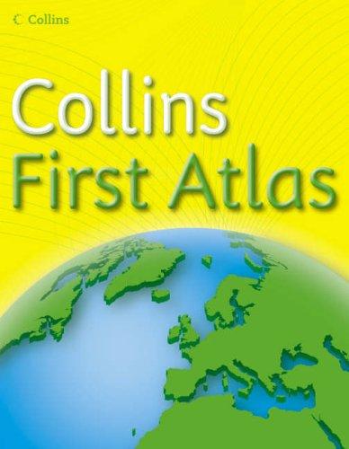 Collins First Atlas: The perfect introductory atlas for children aged 4-7. (Collins Primary Atlases)