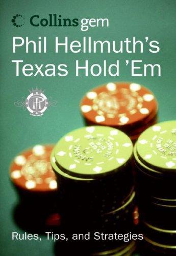 Collins Gem – Phil Hellmuth’s Texas Hold ’Em: Rules, Tips and Strategies