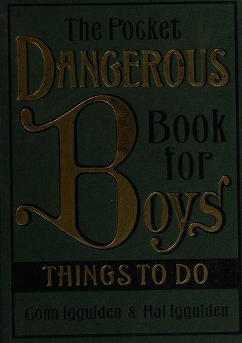 The Pocket Dangerous Book for Boys: Things to Do
