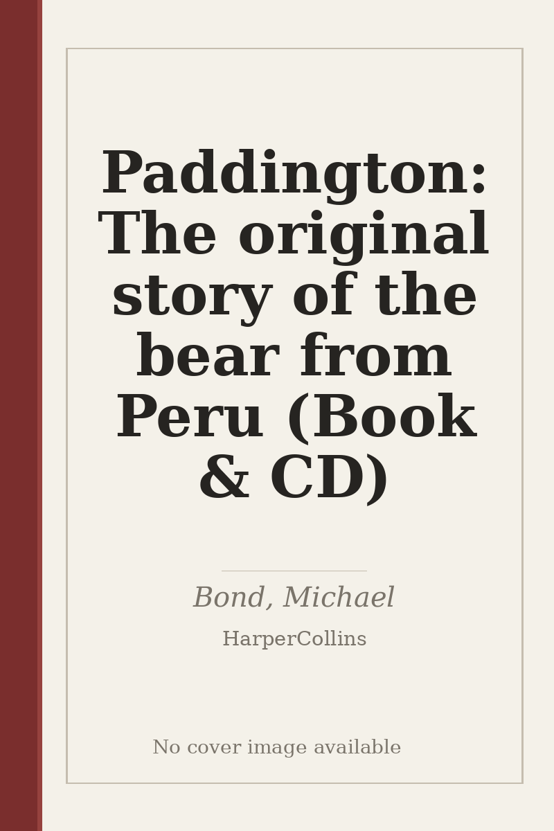 Paddington: The original story of the bear from Peru (Book & CD) - no cover image available