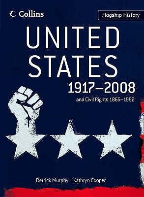 United States 1917–2008: Coverage from the First World War to George W Bush for the new 2008 specification for AS and A2 History (Flagship History)