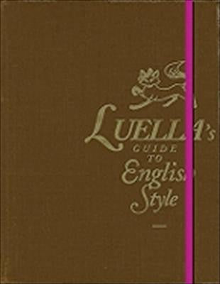 Luella’s Guide to English Style