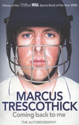 Coming Back To Me: The Autobiography of Marcus Trescothick