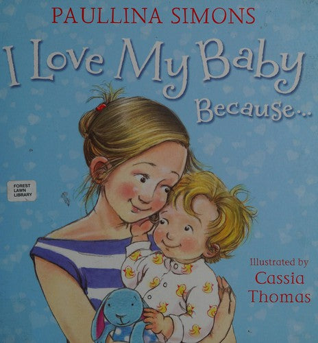 I Love My Baby Because…