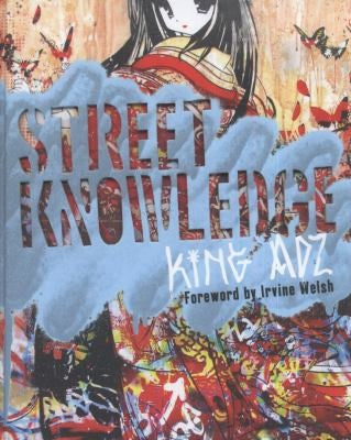 Street Knowledge: An Illustrated Non-Fiction Book Featuring Exclusive Interviews with Top Artists