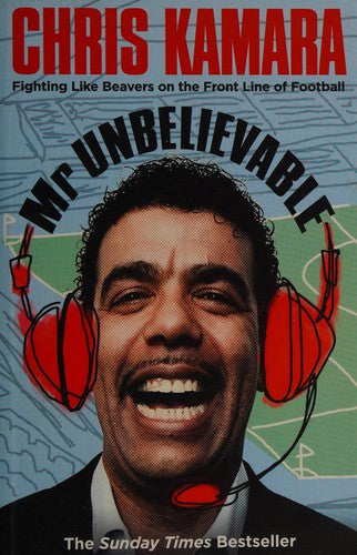 Mr Unbelievable: A Sunday Times bestselling sports memoir from a football legend