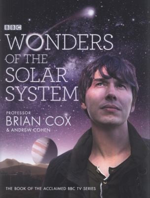 Wonders of the Solar System: A Sunday Times bestselling guide to the wonders of the solar system