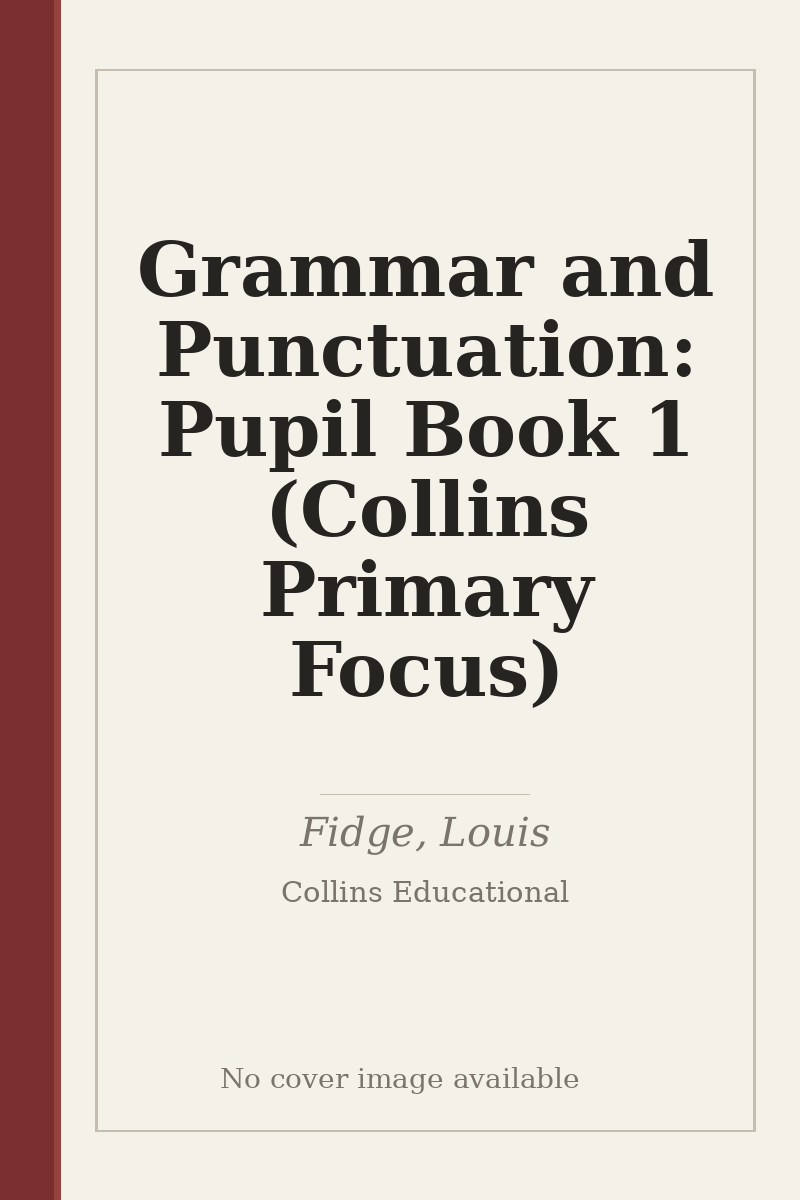 Grammar and Punctuation: Pupil Book 1 (Collins Primary Focus) - no cover image available