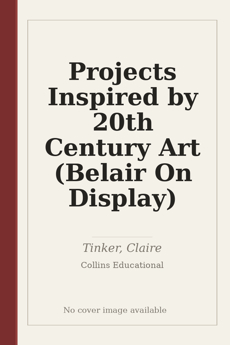 Projects Inspired by 20th Century Art (Belair On Display) - no cover image available