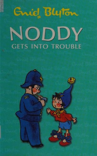 Noddy Gets into Trouble