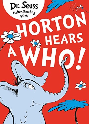 Horton Hears a Who (Dr. Seuss)