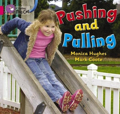 Pushing and Pulling: Band 01A/Pink A (Collins Big Cat)