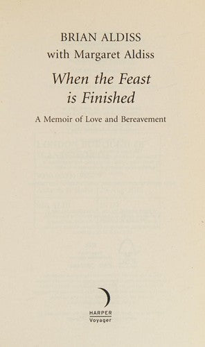 When the Feast is Finished (The Brian Aldiss Collection)
