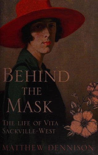 Behind the Mask: The Life of Vita Sackville-West