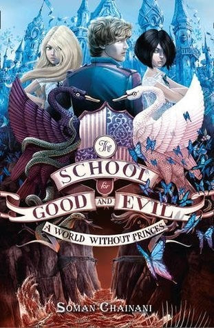 A World Without Princes (The School for Good and Evil, Book 2)
