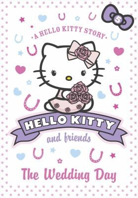 The Wedding Day (Hello Kitty and Friends, Book 5)
