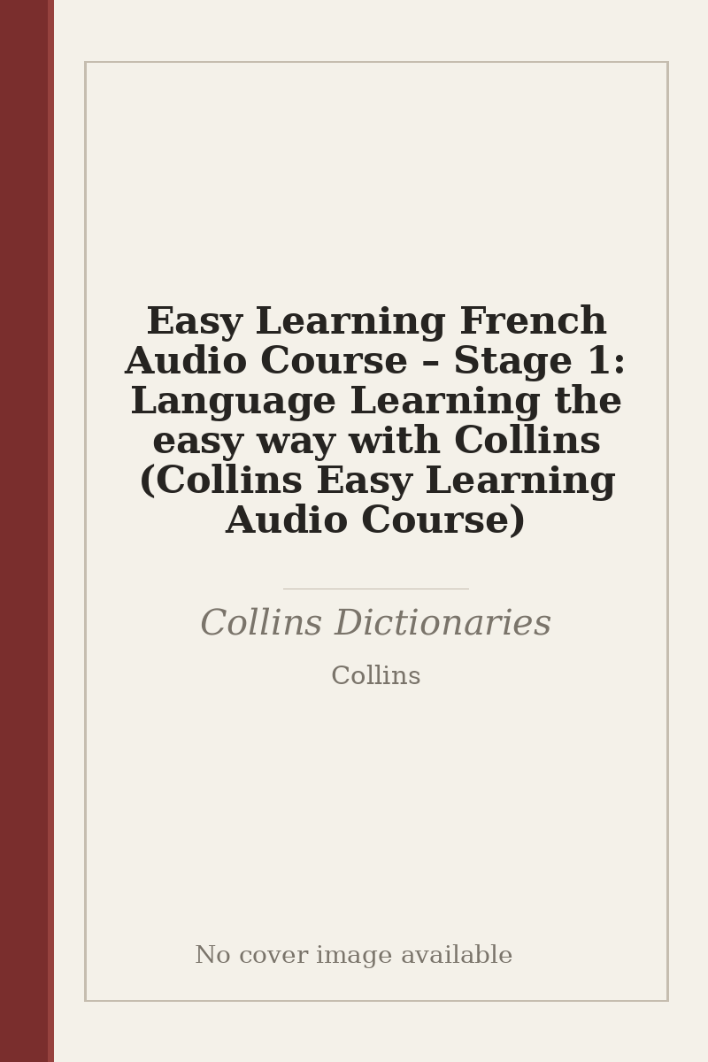 Easy Learning French Audio Course – Stage 1: Language Learning the easy way with Collins (Collins Easy Learning Audio Course) - no cover image available