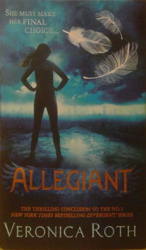 Allegiant: A Sunday Times bestselling YA dystopian romance from the New York Times bestselling author: Book 3 (Divergent)