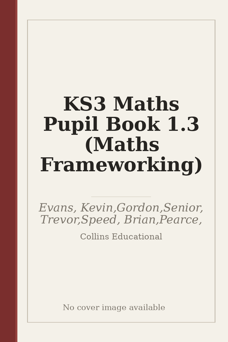 KS3 Maths Pupil Book 1.3 (Maths Frameworking) - no cover image available