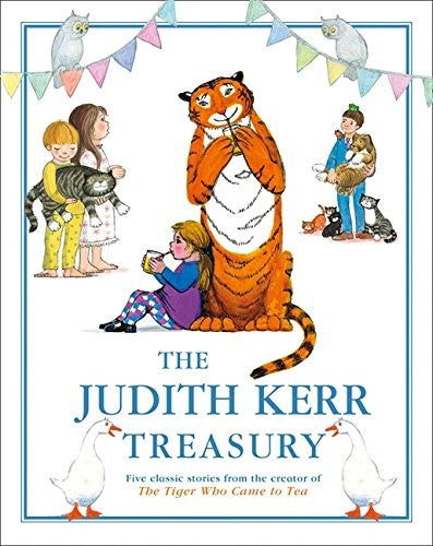The Judith Kerr Treasury: The classic illustrated children’s book from the author of The Tiger Who Came To Tea