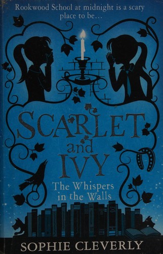 The Whispers in the Walls: A Scarlet and Ivy Mystery: An exciting mystery adventure book for kids aged 9-11