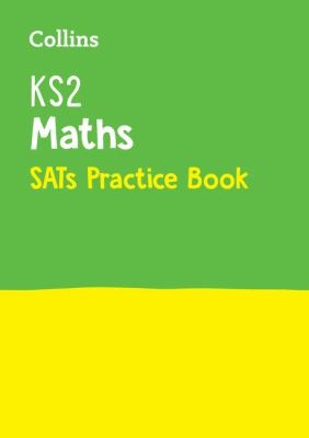 Collins - KS2 MATHS SATS PRACTICE BOOK: for the 2026 tests