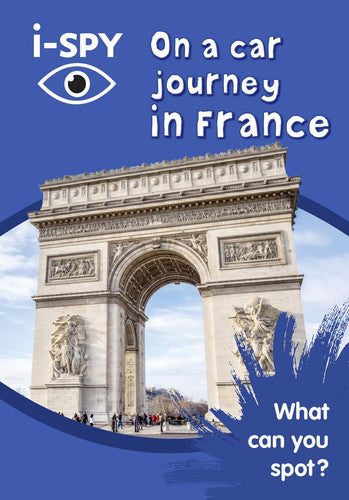 i-SPY On a car journey in France: What can you spot? (Collins Michelin i-SPY Guides)