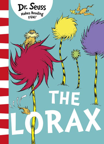 The Lorax: The classic story that shows you how to save the planet!